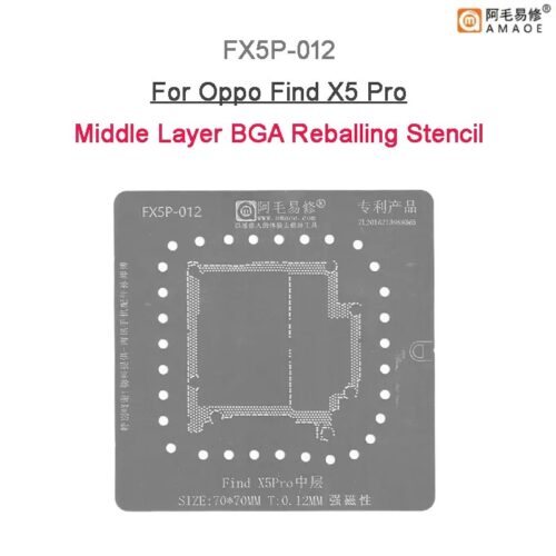 Amaoe FX5P-012 Middle Layer BGA Reballing Stencil-Original For Oppo Find X5 Pro
