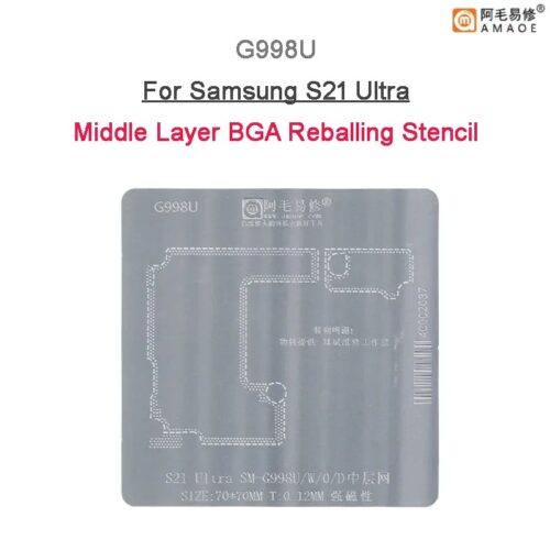 Amaoe G998U Middle Layer BGA Reballing Stencil-Original For Samsung S21 Ultra